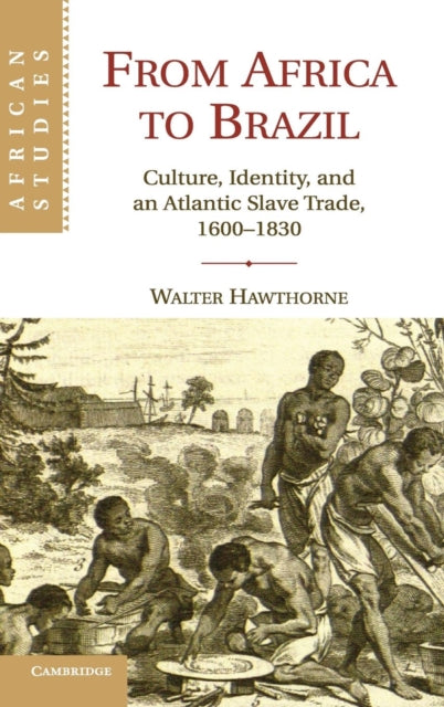 Book cover of: From Africa to Brazil. By: Walter Hawthorne