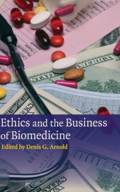 Book cover of: Ethics and the Business of Biomedicine