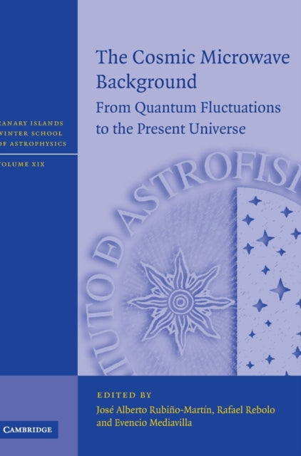 Book cover of: Cosmic Microwave Background. By: Canary Islands Winter School on Astrophysics (19th 2007 Puerto de la Cruz, Tenerife)