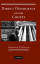 Book cover of: Direct Democracy and the Courts. By: Kenneth P. Miller