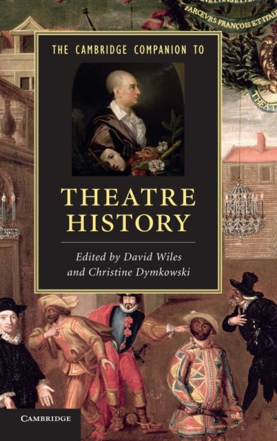 Book cover of: Cambridge Companion to Theatre History. By: David Wiles