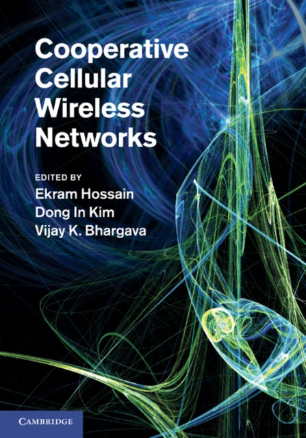Book cover of: Cooperative Cellular Wireless Networks. By: Ekram Hossain