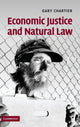 Book cover of: Economic Justice and Natural Law. By: Gary Chartier