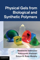 Book cover of: Physical Gels from Biological and Synthetic Polymers