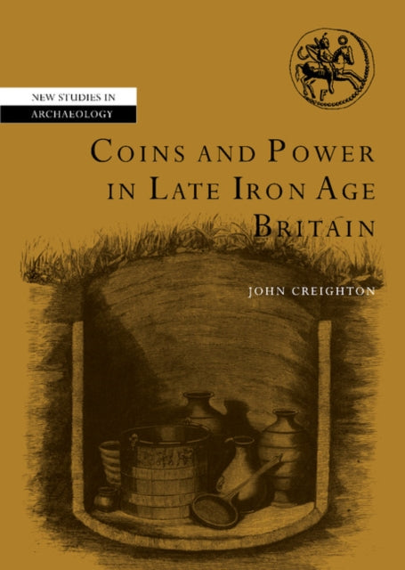 Book cover of: Coins and Power in Late Iron Age Britain