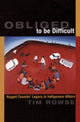 Book cover of: Obliged to be Difficult. By: Tim Rowse