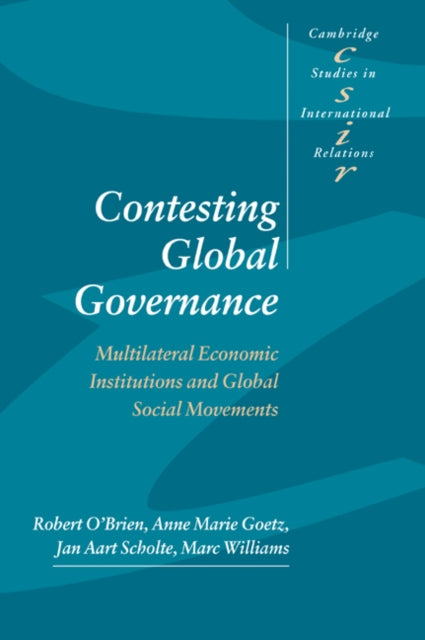 Book cover of: Contesting Global Governance. By: Robert O'Brien