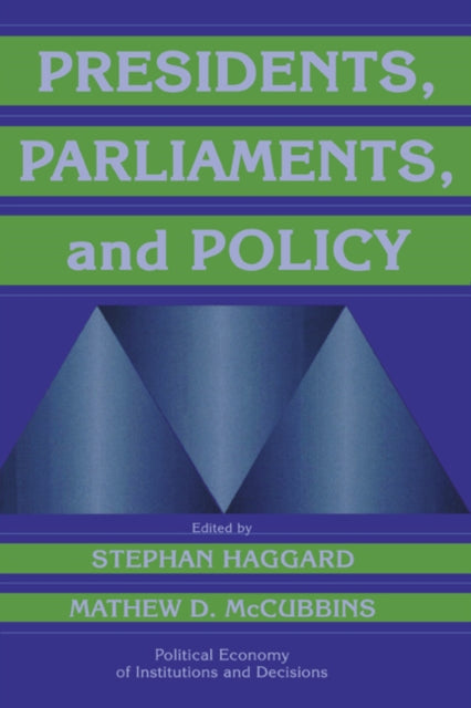 Book cover of: Presidents, Parliaments, and Policy