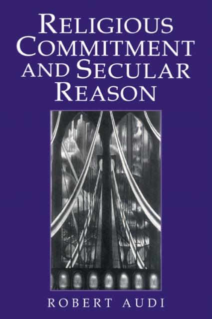 Book cover of: Religious Commitment and Secular Reason. By: Robert Audi