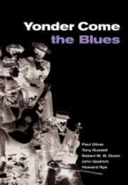 Book cover of: Yonder Come the Blues. By: Paul Oliver