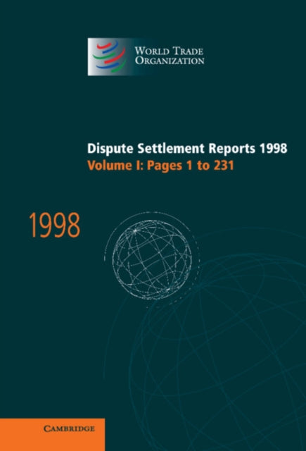 Book cover of: Dispute Settlement Reports 1998: Volume 1, Pages 1-231. By: World Trade Organization