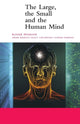 Book cover of: Large, the Small and the Human Mind
