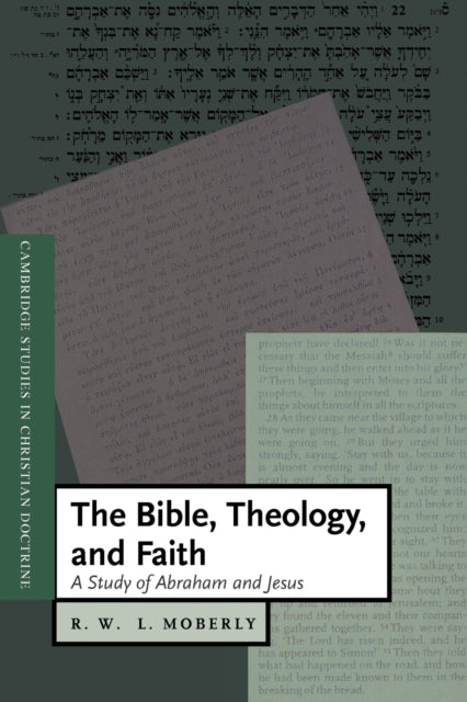 Book cover of: Bible, Theology, and Faith. By: R. W. L. Moberly