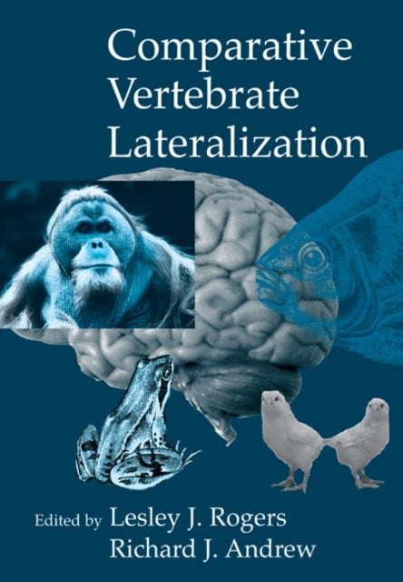 Book cover of: Comparative Vertebrate Lateralization. By: Lesley J. Rogers