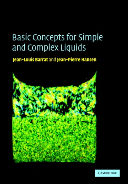 Book cover of: Basic Concepts for Simple and Complex Liquids. By: Jean-Louis Barrat