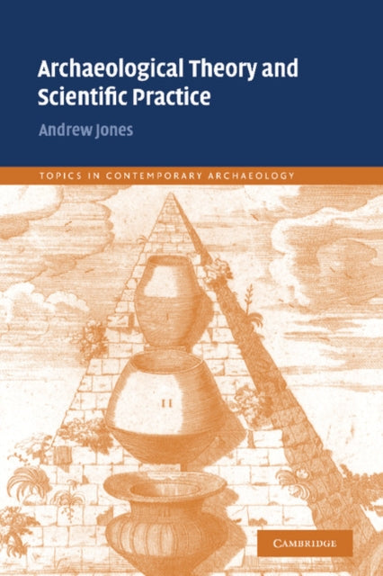 Book cover of: Archaeological Theory and Scientific Practice