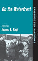 Book cover of: On the Waterfront. By: Joanna Rapf
