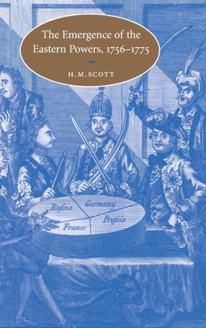 Book cover of: Emergence of the Eastern Powers, 1756–1775. By: H. M. Scott