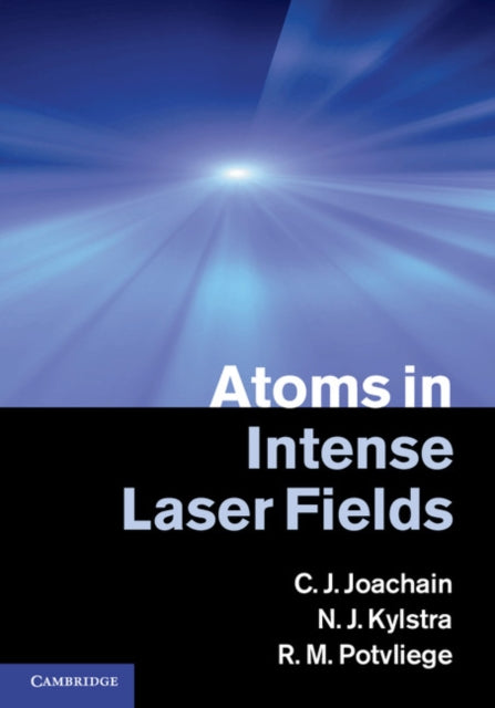 Book cover of: Atoms in Intense Laser Fields. By: C. J. Joachain