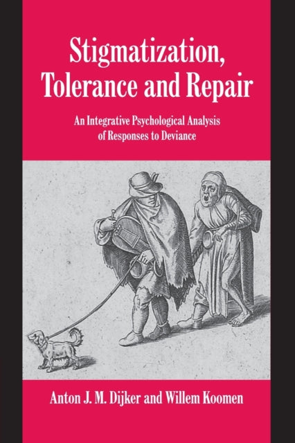 Book cover of: Stigmatization, Tolerance and Repair. By: Anton J. M. Dijker