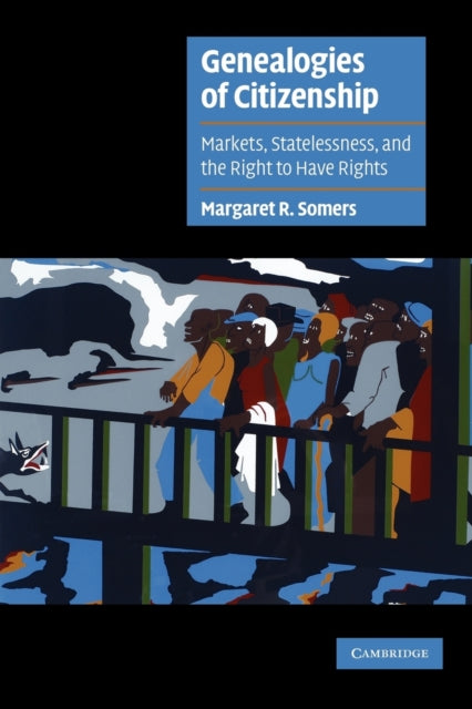 Book cover of: Genealogies of Citizenship. By: Margaret R. Somers