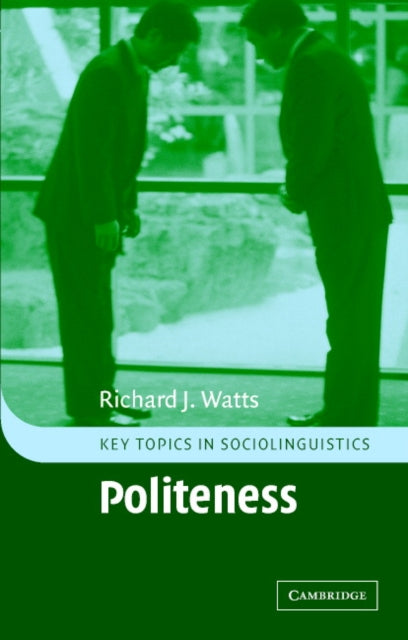 Book cover of: Politeness. By: Richard J. Watts