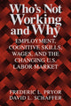Book cover of: Who's Not Working and Why. By: Pryor, Frederic L.