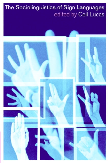 Book cover of: Sociolinguistics of Sign Languages. By: Ceil Lucas