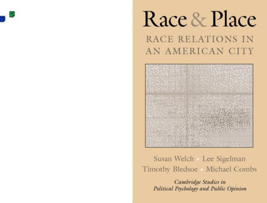 Book cover of: Race and Place. By: Susan Welch