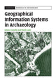 Book cover of: Geographical Information Systems in Archaeology. By: James Conolly