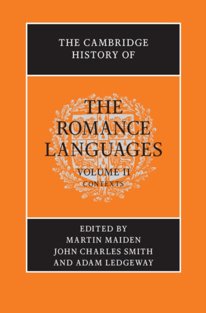 Book cover of: Cambridge History of the Romance Languages: Volume 2, Contexts. By: Martin Maiden