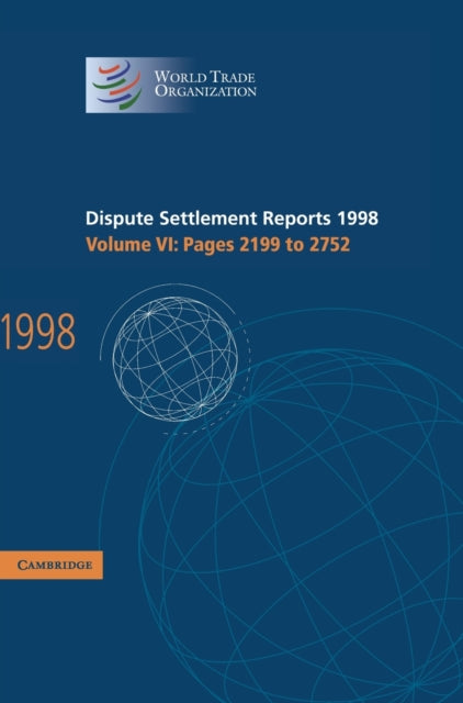 Book cover of: Dispute Settlement Reports 1998: Volume 6, Pages 2199-2752. By: World Trade Organization