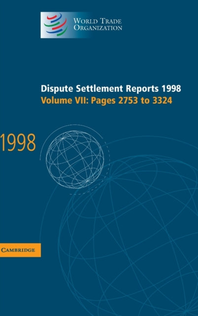 Book cover of: Dispute Settlement Reports 1998: Volume 7, Pages 2753-3324. By: World Trade Organization