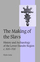 Book cover of: Making of the Slavs. By: Florin Curta