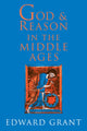 Book cover of: God and Reason in the Middle Ages. By: Edward Grant