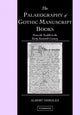 Book cover of: Palaeography of Gothic Manuscript Books
