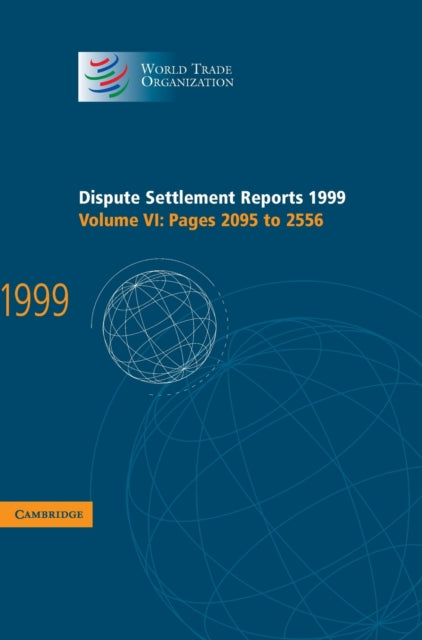 Book cover of: Dispute Settlement Reports 1999: Volume 6, Pages 2095-2556. By: World Trade Organization