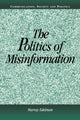 Book cover of: Politics of Misinformation. By: Murray Edelman