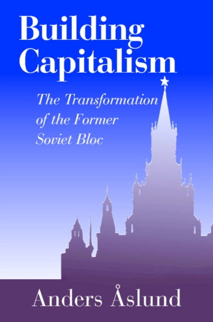 Book cover of: Building Capitalism. By: Anders Åslund