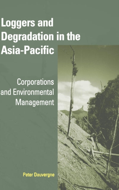 Book cover of: Loggers and Degradation in the Asia-Pacific