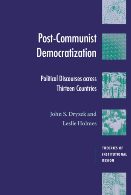 Book cover of: Post-Communist Democratization. By: John S. Dryzek