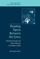 Book cover of: Reading Opera between the Lines. By: Christopher Morris