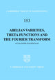 Book cover of: Abelian Varieties, Theta Functions and the Fourier Transform. By: Alexander Polishchuk