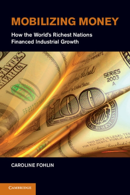 Book cover of: Mobilizing Money. By: Caroline Fohlin