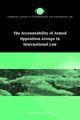 Book cover of: Accountability of Armed Opposition Groups in International Law. By: Liesbeth Zegveld