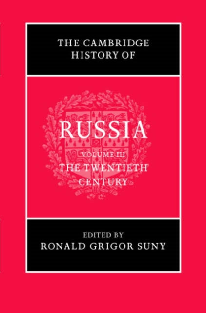 Book cover of: Cambridge History of Russia: Volume 3, The Twentieth Century. By: Ronald Grigor Suny