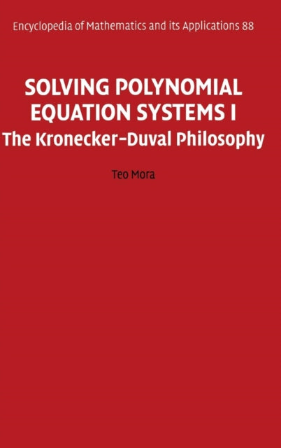 Book cover of: Solving Polynomial Equation Systems I. By: Teo Mora