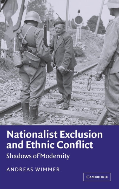 Book cover of: Nationalist Exclusion and Ethnic Conflict. By: Andreas Wimmer