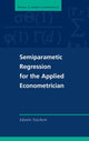 Book cover of: Semiparametric Regression for the Applied Econometrician. By: Adonis Yatchew