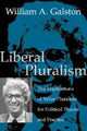 Book cover of: Liberal Pluralism. By: William A. Galston